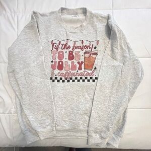 Gray 'Tis the Season To Be Jolly and Caffenated” Sweatshirt. Size 3XL. NWOT